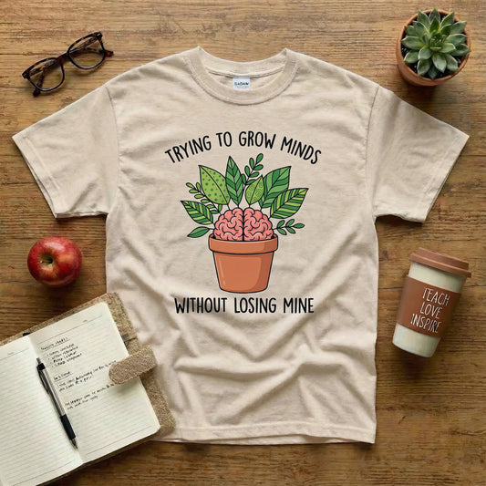 Grow Minds Without Losing Mine Tee