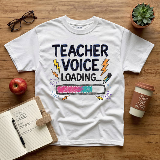 Teacher Voice Loading Tee