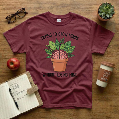 Grow Minds Without Losing Mine Tee