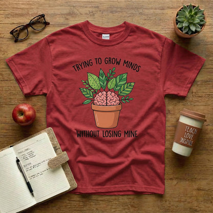 Grow Minds Without Losing Mine Tee