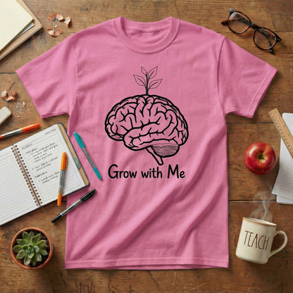Grow With Me Teacher Tee