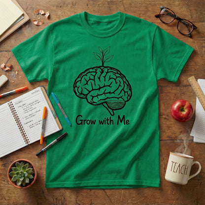 Grow With Me Teacher Tee