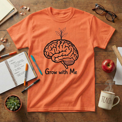 Grow With Me Teacher Tee