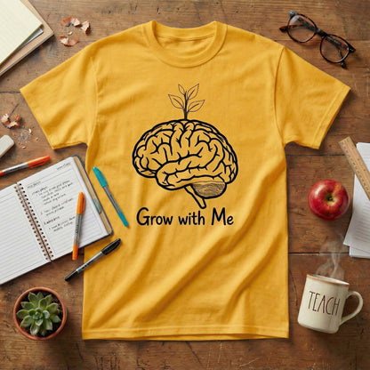 Grow With Me Teacher Tee