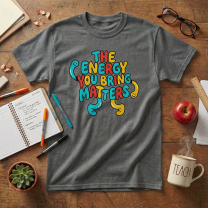 Your Energy Matters Teacher Tee