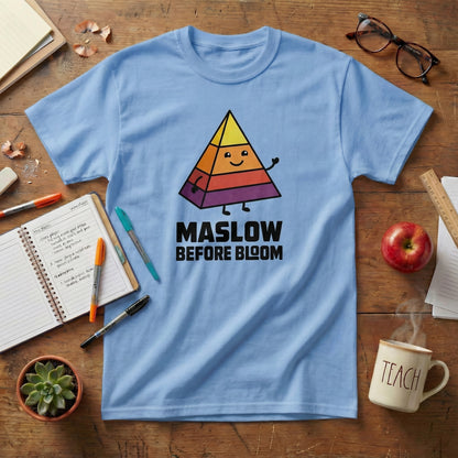 Maslow Before Bloom Unisex T-shirt