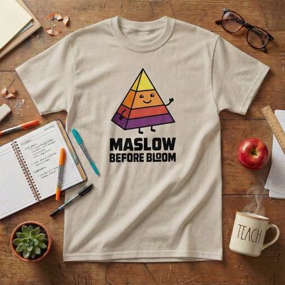 Maslow Before Bloom Unisex T-shirt