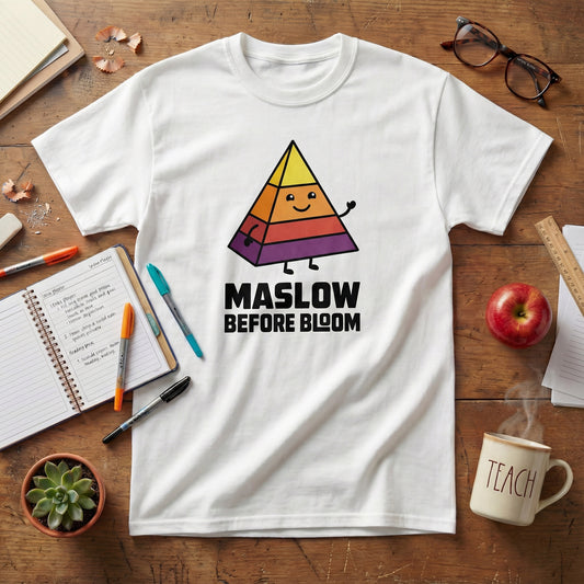 Maslow Before Bloom Unisex T-shirt