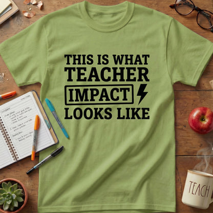 Teacher Impact Tee