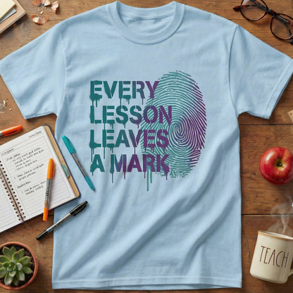 Every Lesson Leaves a Mark Tee