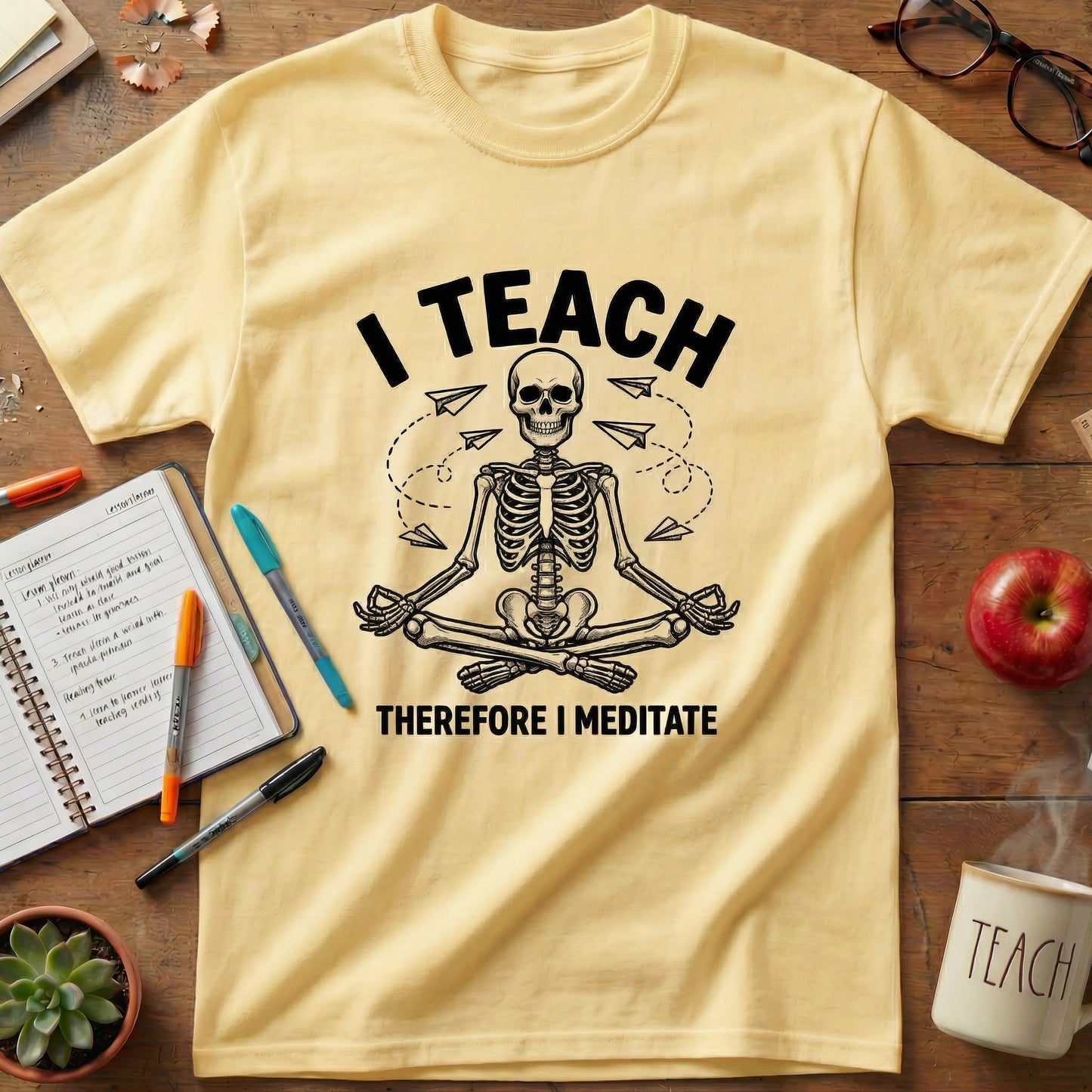 I Teach Therefore I Meditate Tee