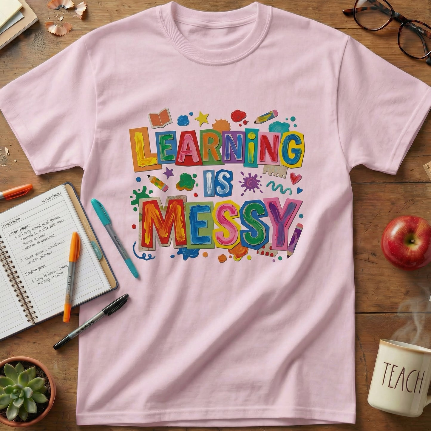 Learning Is Messy Teacher Tee