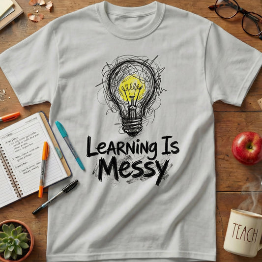 Learning Is Messy Lightbulb Unisex T-shirt