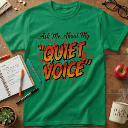 Quiet Voice Teacher Tee