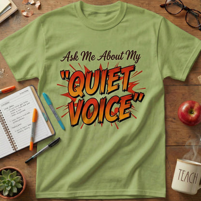 Quiet Voice Teacher Tee