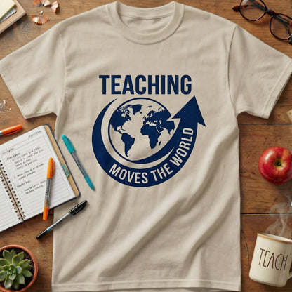Teaching Moves The World Tee