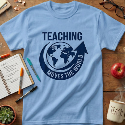 Teaching Moves The World Tee