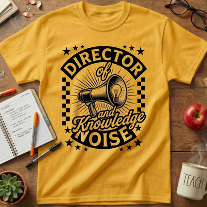 Director of Knowledge and Noise Tee