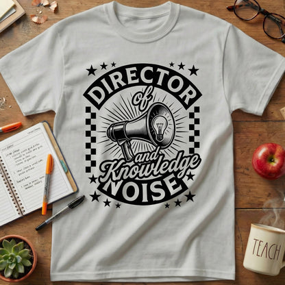 Director of Knowledge and Noise Tee