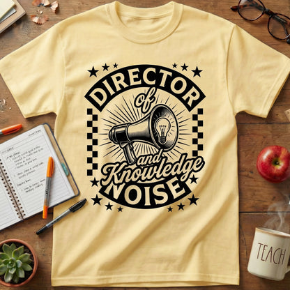 Director of Knowledge and Noise Tee