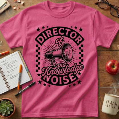 Director of Knowledge and Noise Tee