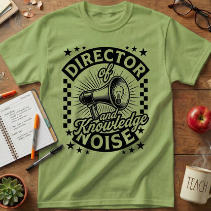 Director of Knowledge and Noise Tee