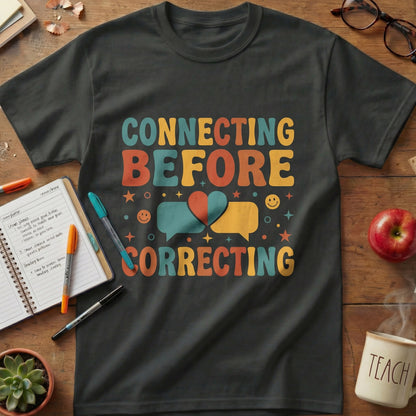 Connecting Before Correcting Tee