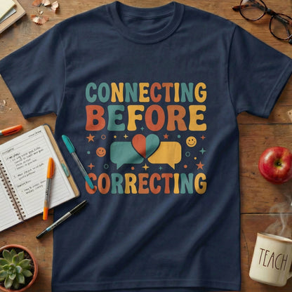 Connecting Before Correcting Tee