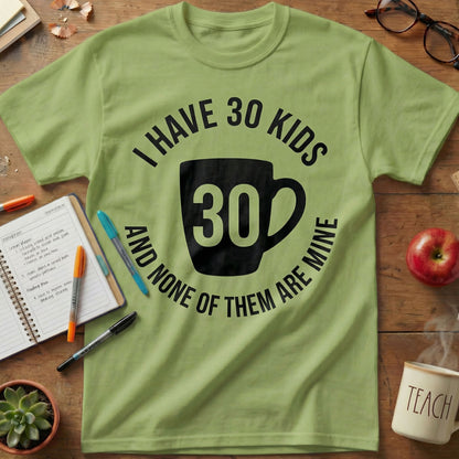 30 Kids Teacher Coffee Tee