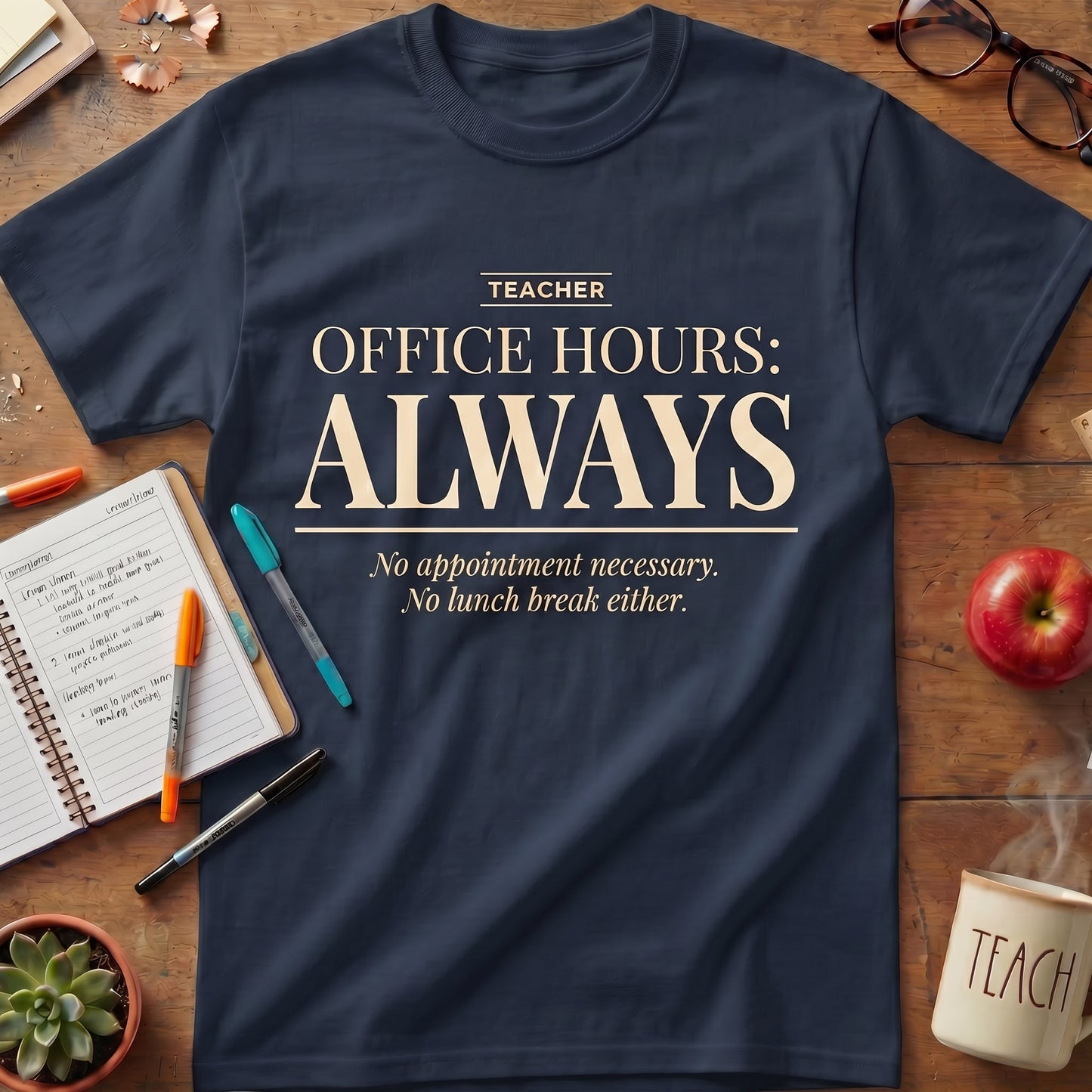 Teacher Office Hours Always Tee