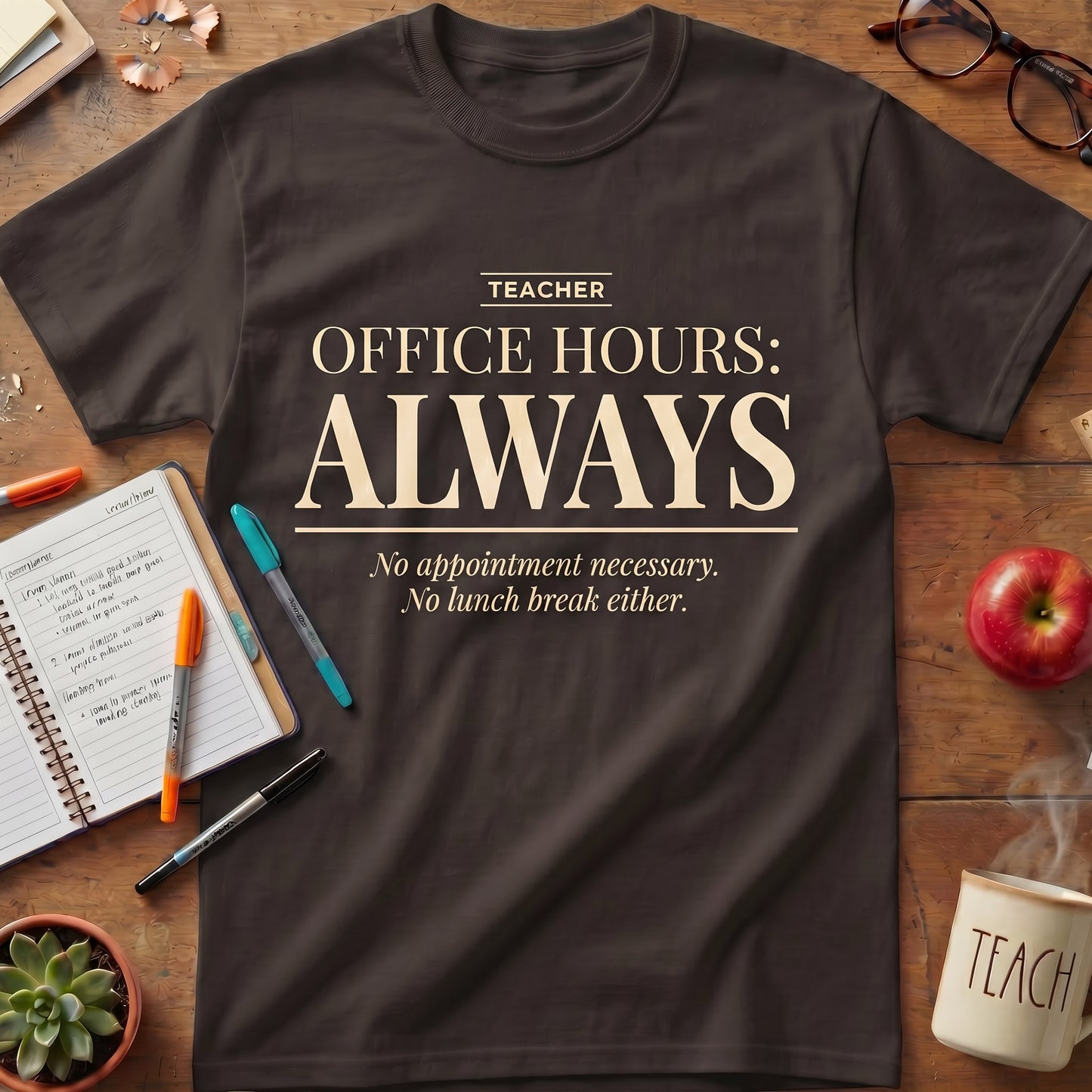 Teacher Office Hours Always Tee