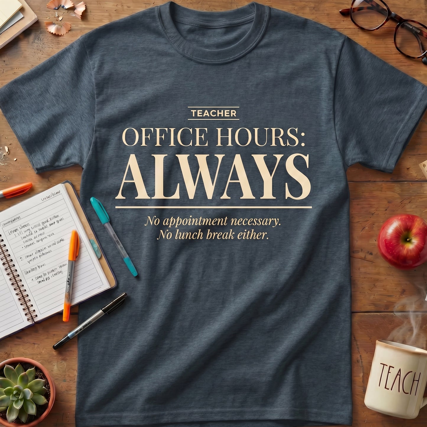 Teacher Office Hours Always Tee