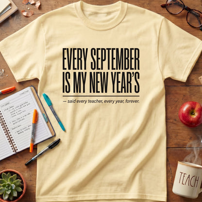 Every September Is My New Year's Tee