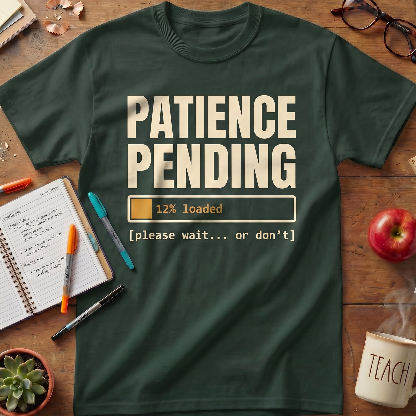 Patience Pending 12% Loaded Teacher Tee
