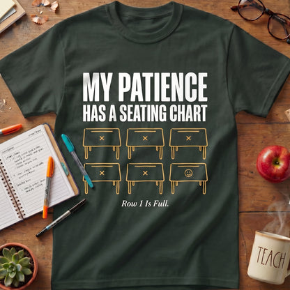 My Patience Has a Seating Chart Tee