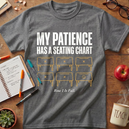 My Patience Has a Seating Chart Tee