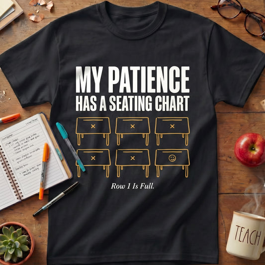 My Patience Has a Seating Chart Tee