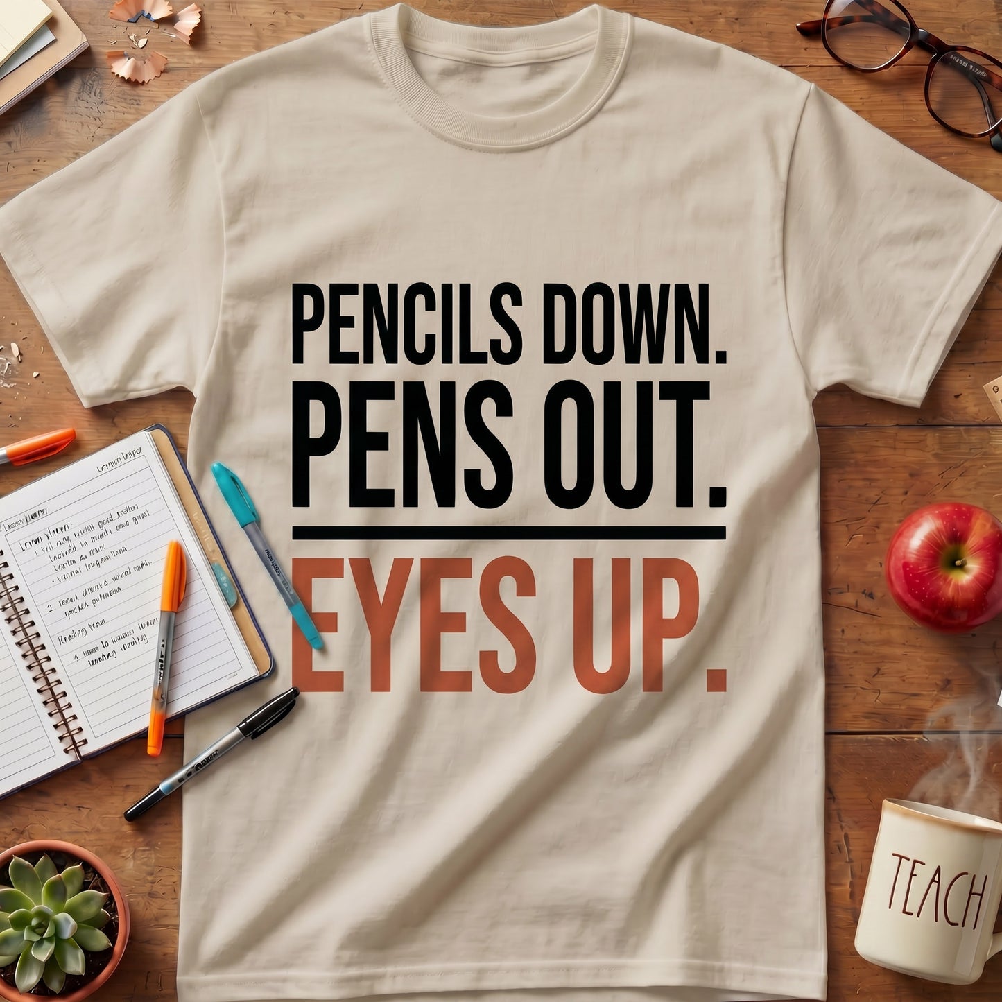 Pencils Down Pens Out Eyes Up Tee.