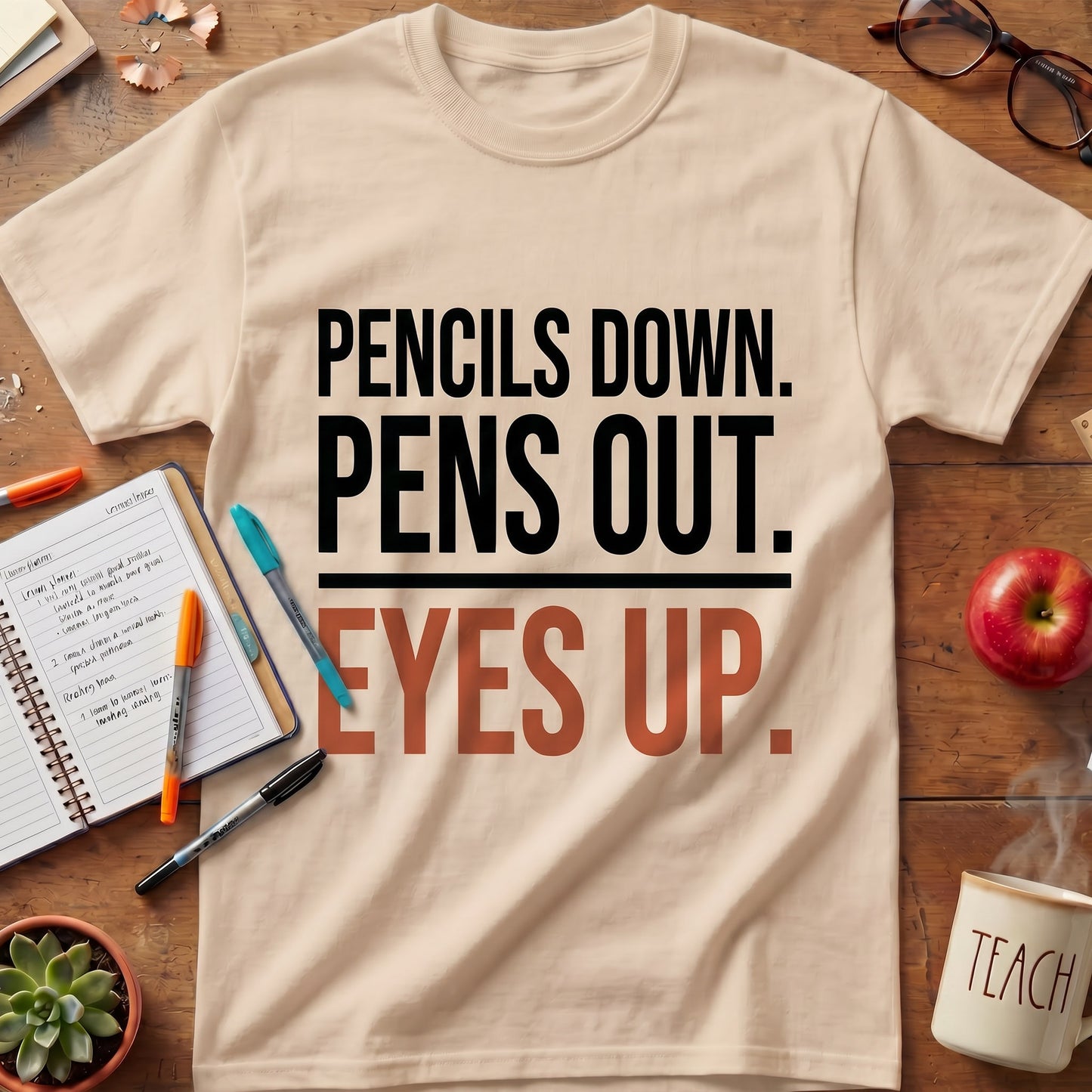 Pencils Down Pens Out Eyes Up Tee.