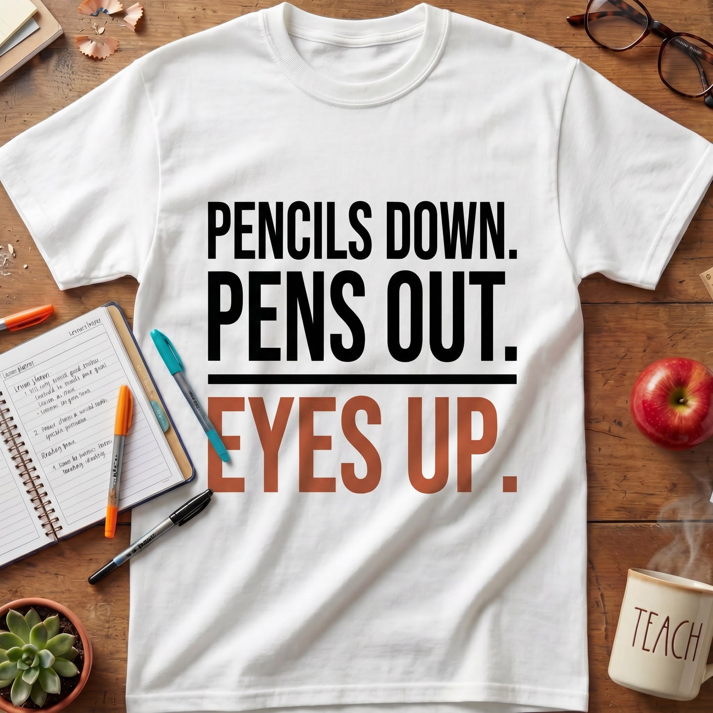 Pencils Down Pens Out Eyes Up Tee.