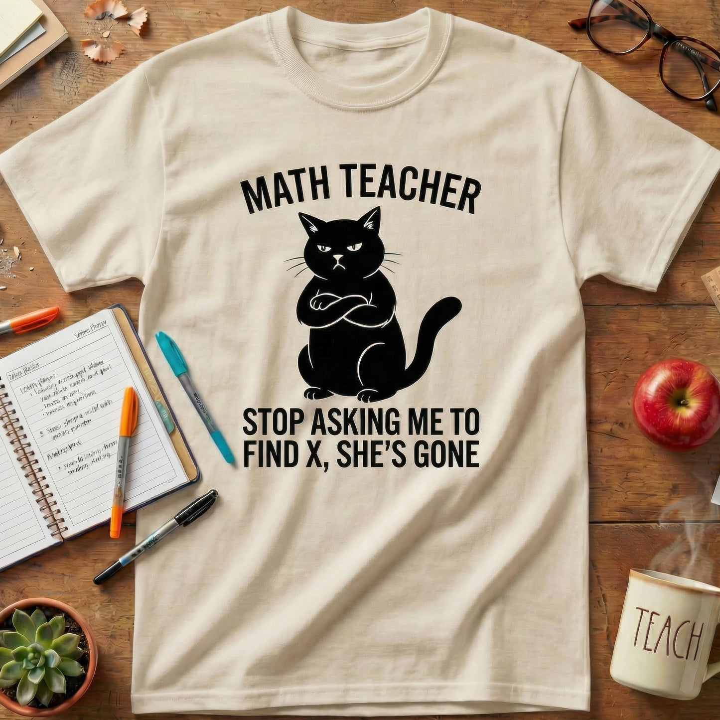 Math Teacher “Stop Asking Me to Find X, She’s Gone” Shirt