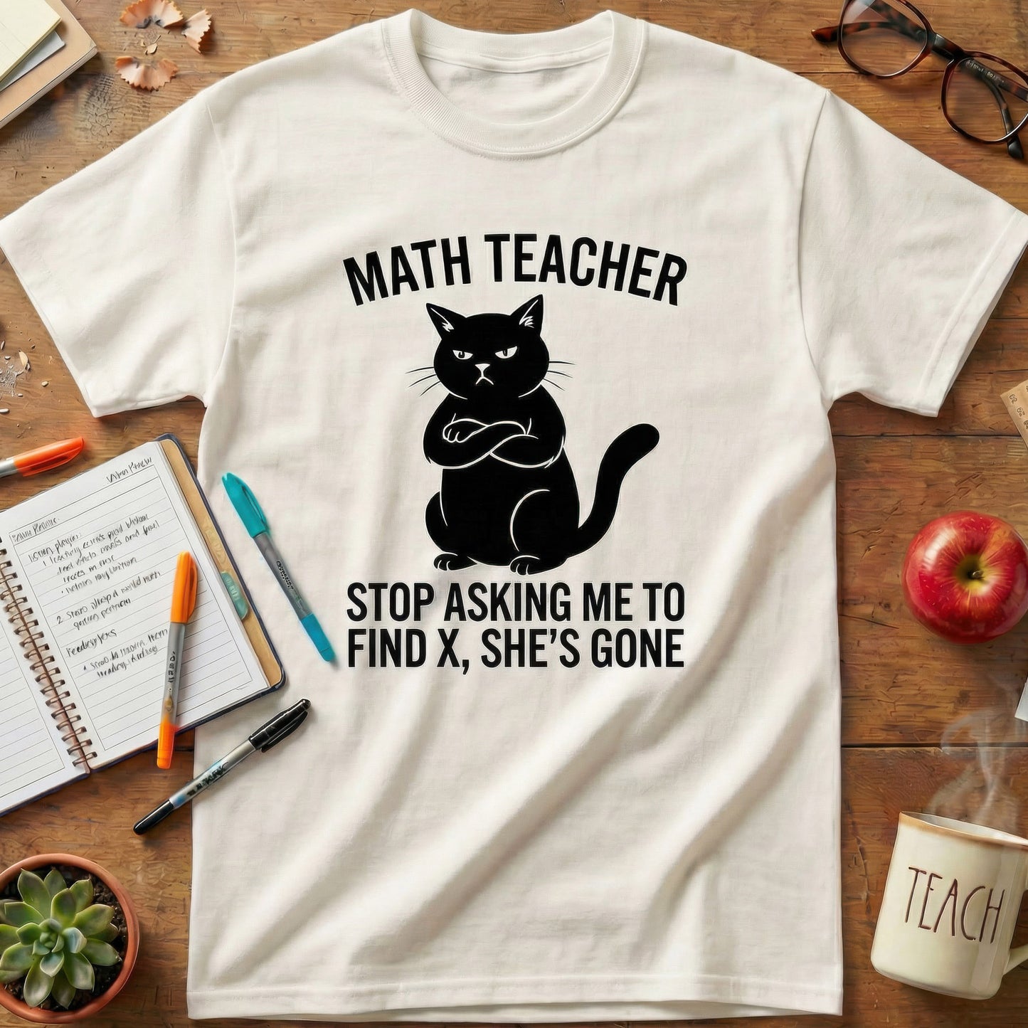 Math Teacher “Stop Asking Me to Find X, She’s Gone” Shirt