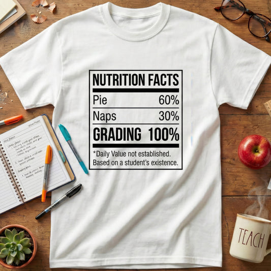 Grading Nutrition Facts Teacher Tee